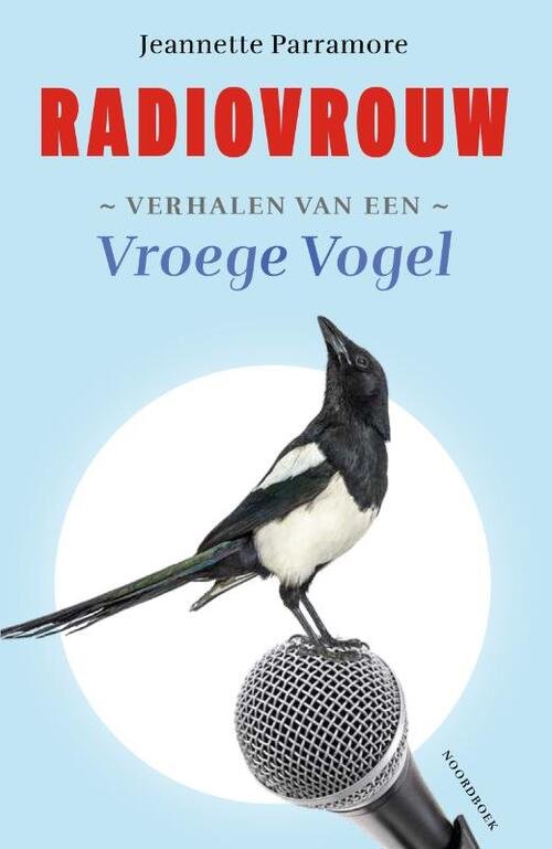 Radiovrouw. Verhalen van een vroege vogel