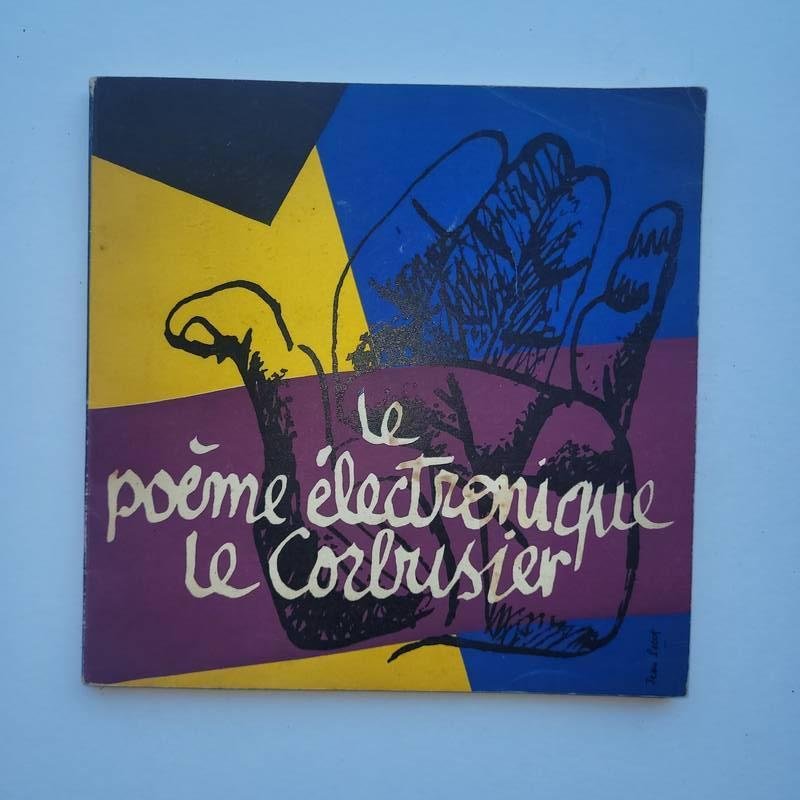 L.C.Kalff, le Corbusier - Het electronischsche gedicht Le corbusier