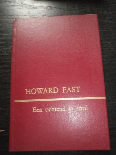 Howard Fast - Een ochtend in april