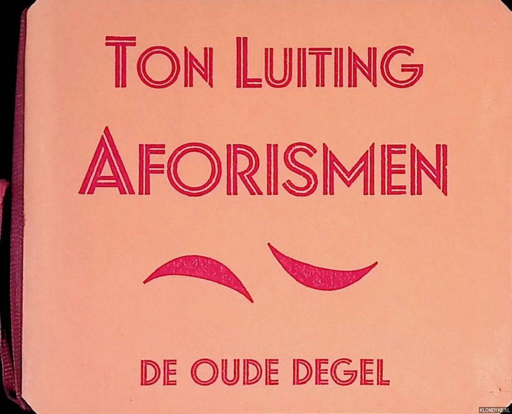 Luiting, Ton - Aforismen