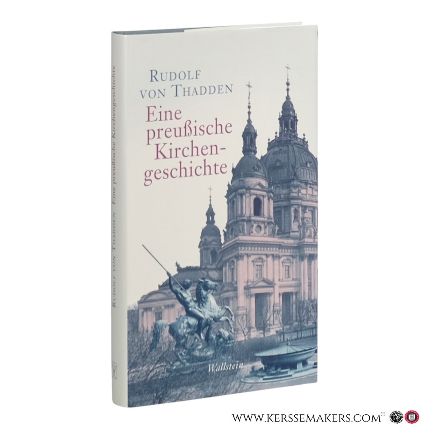 Thadden, Rudolf von. - Eine preußische Kirchengeschichte.