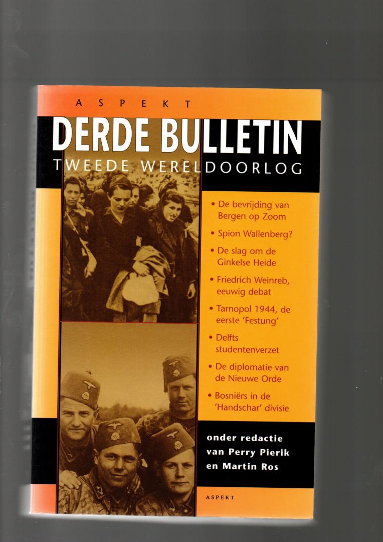 Pierik, Perry, Ros, Martin - Derde Bulletin van de Tweede Wereldoorlog