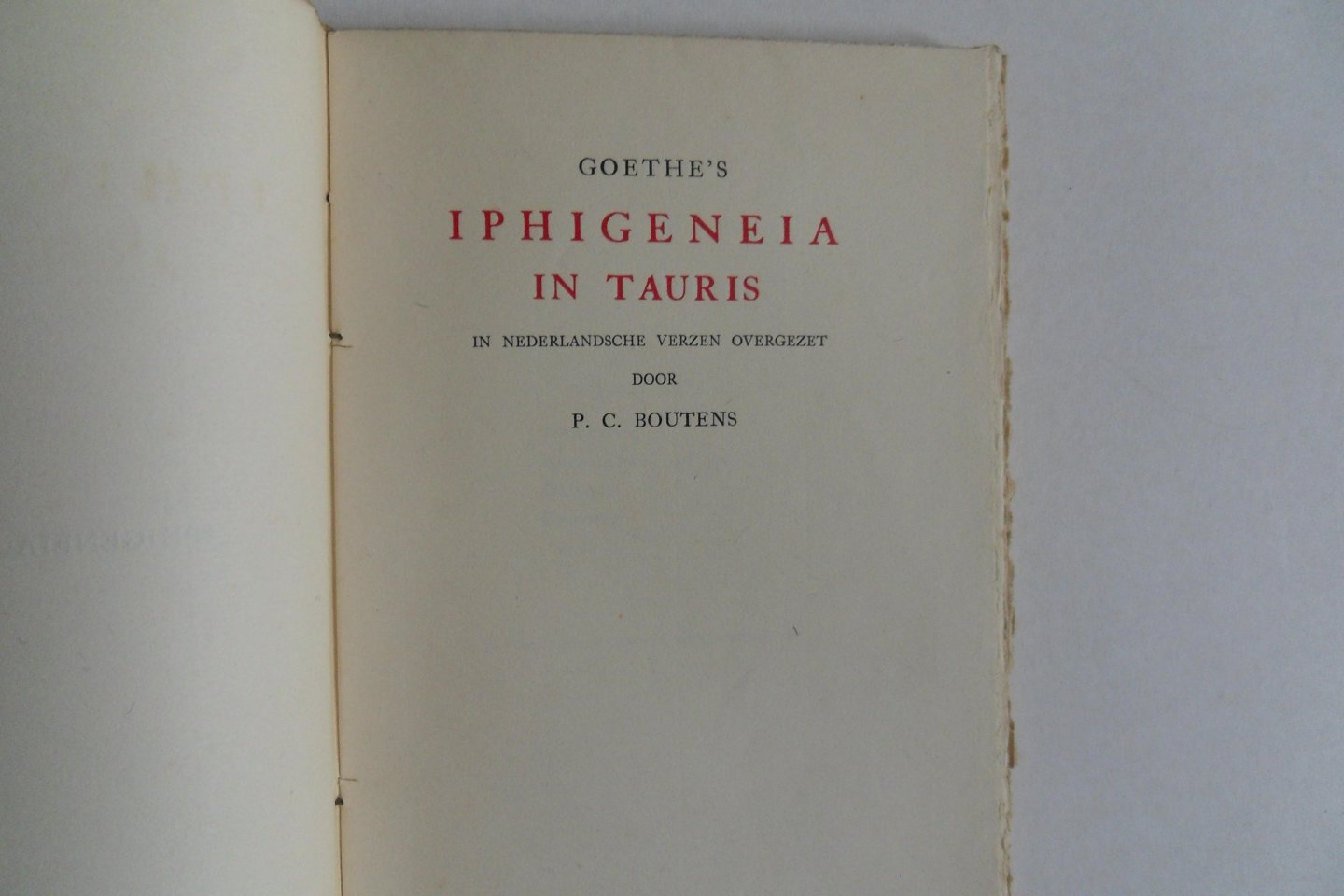 Boutens, P.C. - Goethe`s Iphigeneia in Tauris. - In Nederlandsche verzen overgezet door P.C. Boutens. [ Beperkte oplage van slechts 50 exemplaren ].