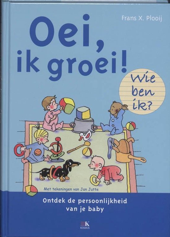Plooij, Frans X. - Oei, ik groei! Wie ben ik?