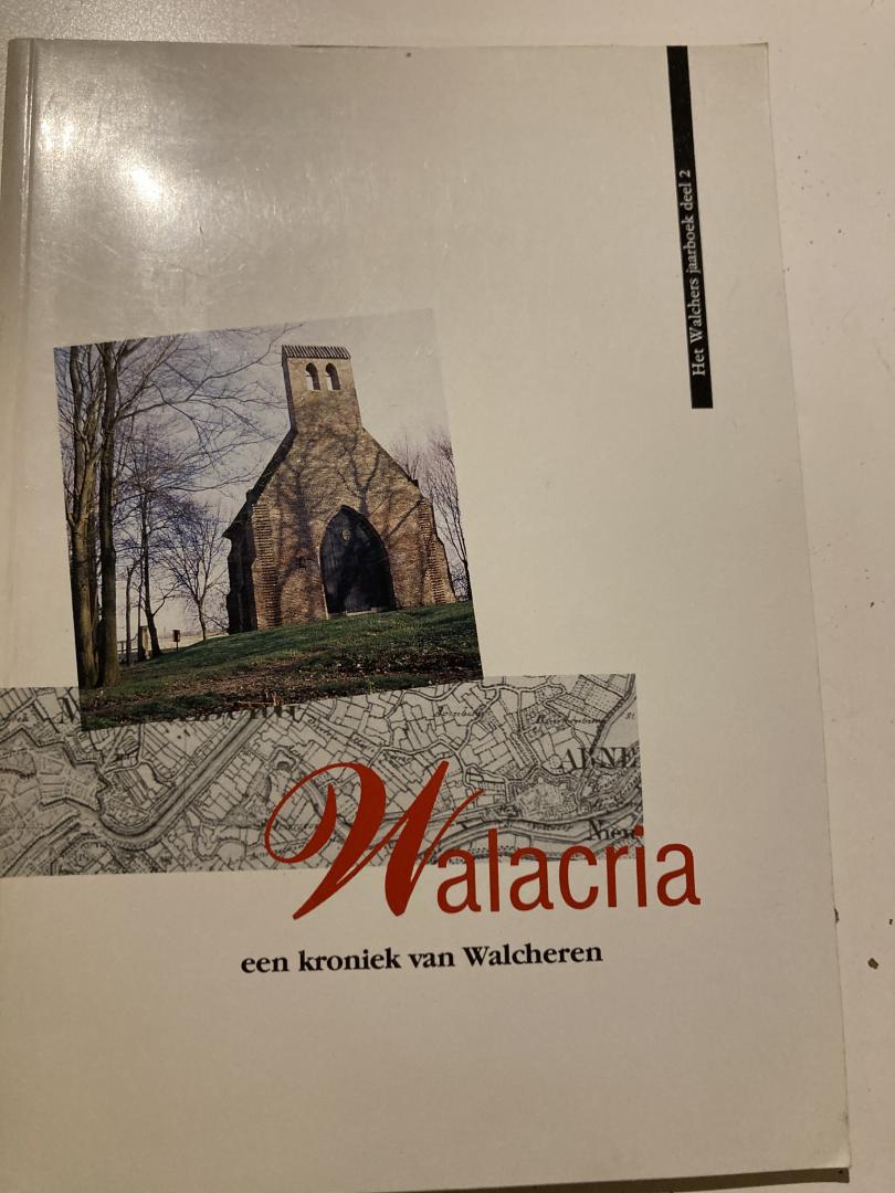  - Walacria een kroniek van Walcheren 2