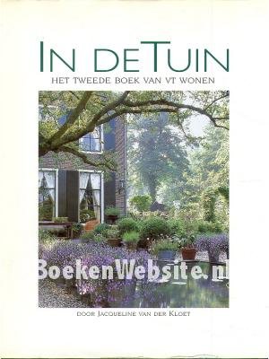 Kloet, J.van der - In de tuin het tweede boek van vt wonen / druk 1