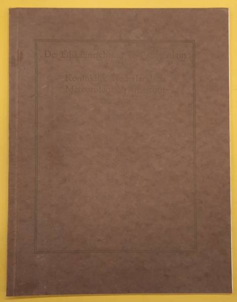 GALLÉ, P.H. - De Filiaalinrichting te Amsterdam van het Koninklijk Nederlandsch Meteorologisch Instituut 1881 - 1931.