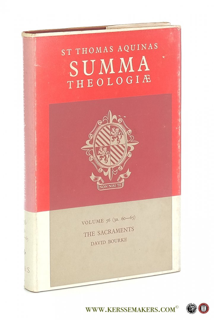 Aquinas, St. Thomas / David Bourke. - Summa Theologiae. Volume 56 The Sacraments (3a. 60-5) Latin text and English translation, Introduction, Notes, Appendices and Glossaries.