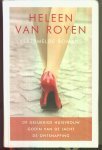 Royen, Heleen van - De gelukkige huisvrouw / Godin van de jacht / De ontsnapping ; Verzamelde romans