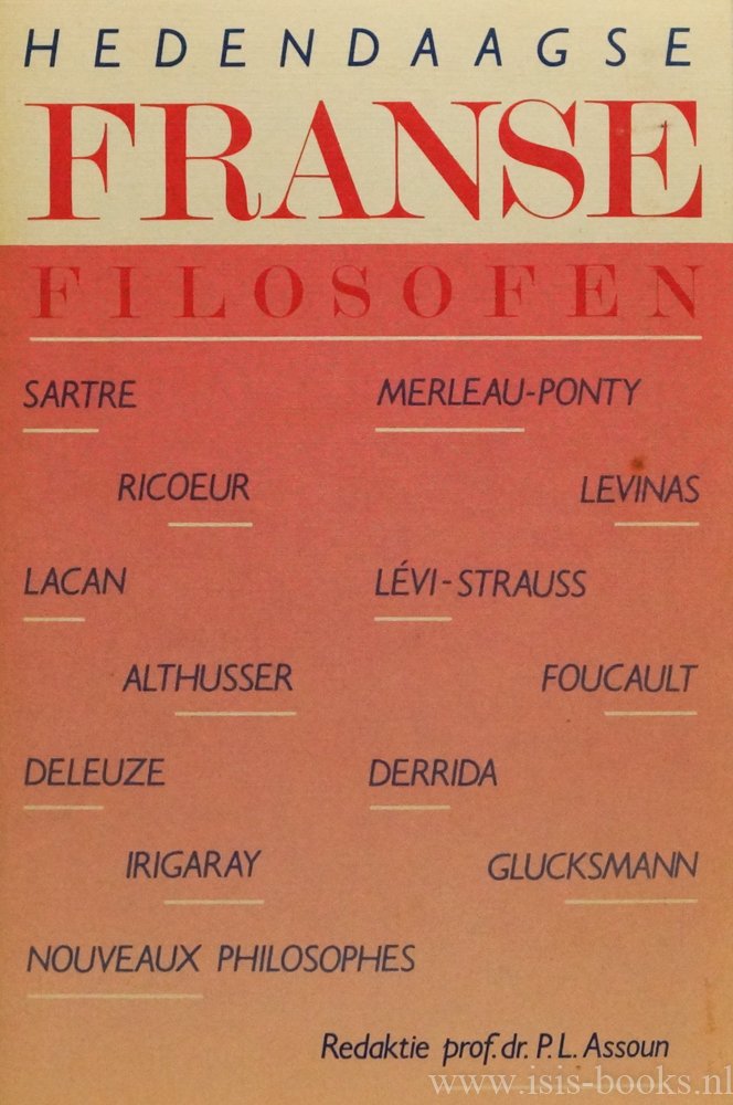 ASSOUN, P.L., (RED.) - Hedendaagse Franse filosofen. Sartre, Merleau-Ponty, Ricoeur, Levinas, Lacan e.a. Met medewerking van K. Boey, R. v.d. Haegen, M. Karskens, G.C. Kwaad, T. Lemaire e.a.