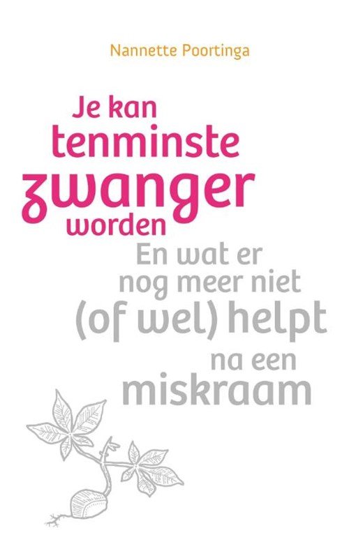 Nannette Poortinga - Je kan tenminste zwanger worden