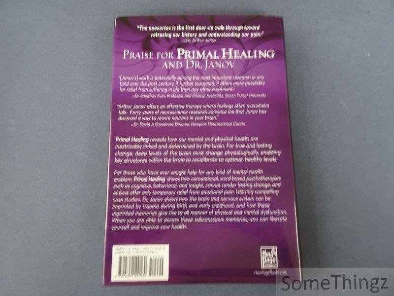 Janov, Arthur. - Primal healing. Access the incredible power of feelings to improve your health.