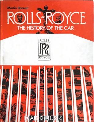 Martin Bennett - Rolls-Royce. The history of the car