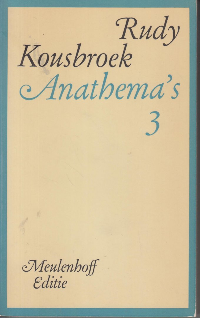 Kousbroek (Pematang Siantar, 1 november 1929 - Leiden, 4 april 2010), Herman Rudolf (Rudy) - Anathema`s 3 - De hier verzamelde artikelen zijn bij verschillende gelegenheden geschreven over technische onderwerpen.
