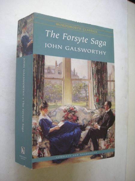 Galsworthy, John - Forsyte Saga: The Man of Property, In Chancery and To Let