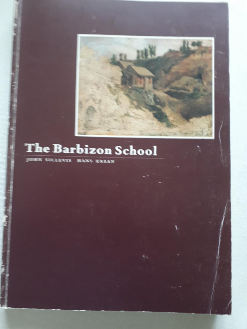 Sillevis, John/Kraan, Hans - The Barbizon School
