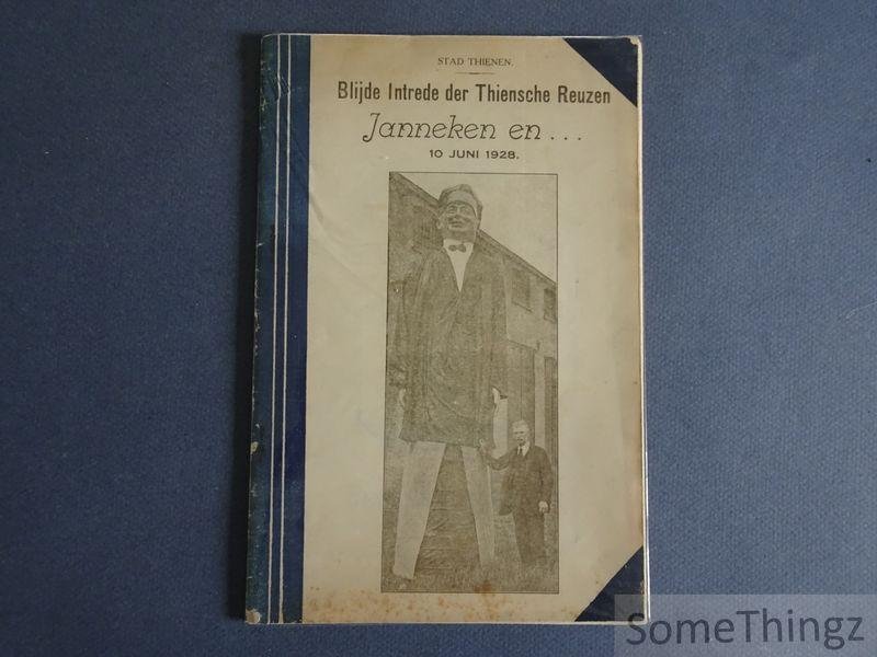 N/A. - Stad Thienen. Blijde Intrede der Thiensche Reuzen. Janneken en ... 10 juni 1928 / Ville de Tirlemont. Joyeuse Entrée des Géants Tirlemontois. Mieken et ... 10 juin 1928.