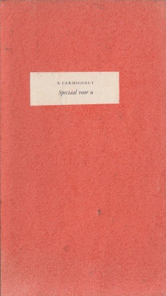 Carmiggelt, Simon - Speciaal voor u. 1971.