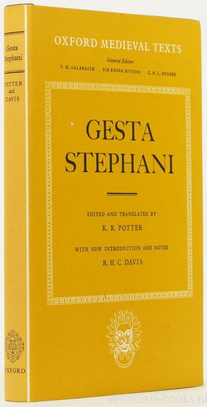 GESTA STEPHANI - Gesta Stephani. Edited and translated by K.R. Potter. With new introduction and notes by R.H.C. Davis.