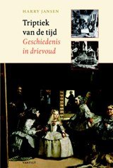 Triptiek van de tijd - geschiedtheorie in drievoud