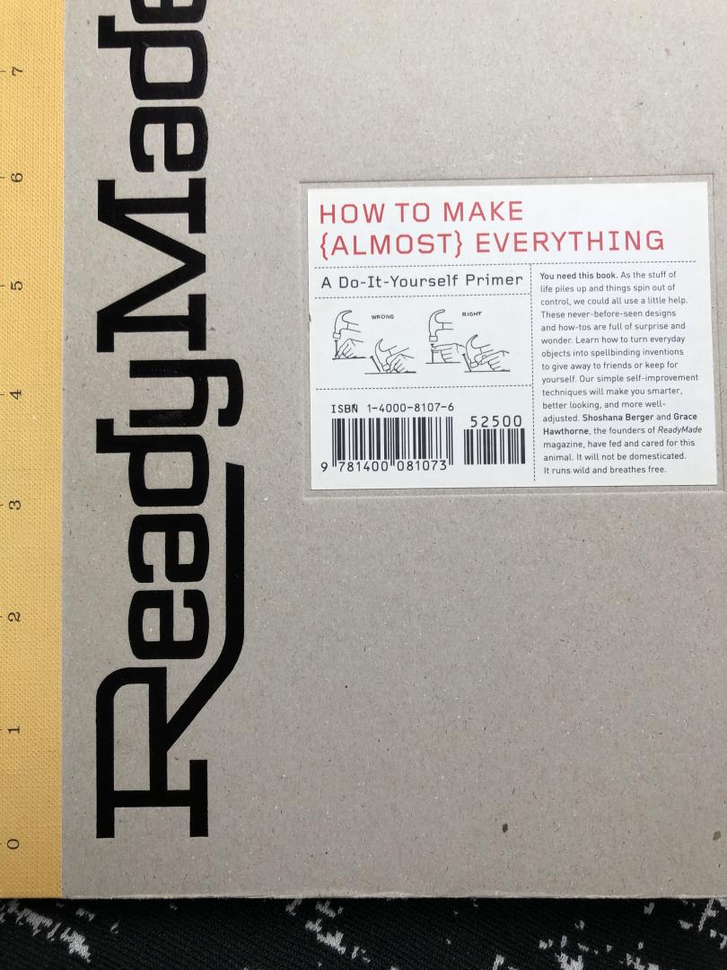 Berger, Shoshana, Hawthorne, Grace - Readymade / How to Make Almost Everything: a Do It Yourself Primer
