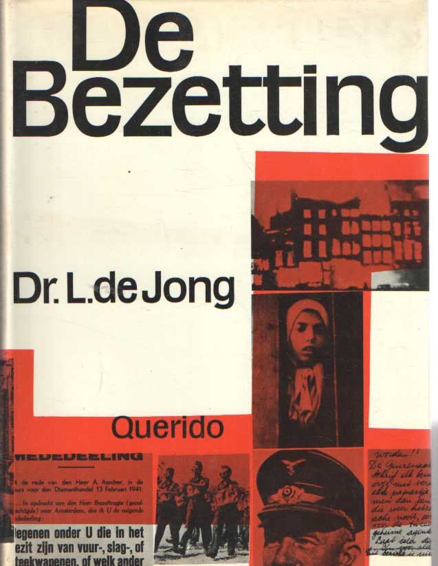 Jong, Dr. L. de - De bezetting. Tekst en beeldmateriaal van de uitzendingen van de Nederlandse Televisie-Stichting over het Koninkrijk der Nederlanden in de Tweede Wereldoorlog, 1940-1945