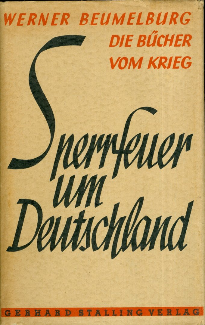 Beumelburg, Werner - Sperrfeuer um Deutschland