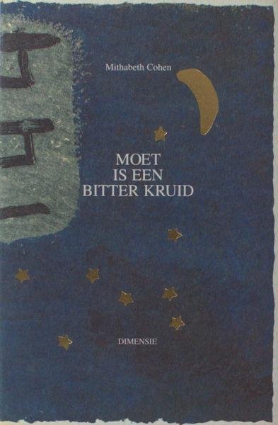 Cohen, Mithabeth. - Moet is een bitter kruid.