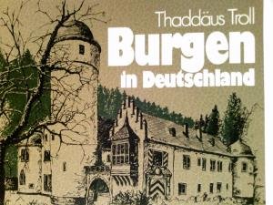 Troll, Thaddäus - Burgen in Deutschland