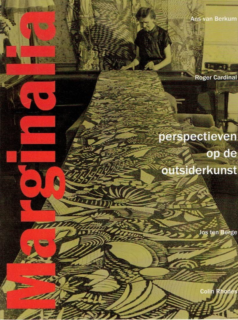 BERKUM, Ans van, Roger CARDINAL, Jos ten BERGE & Colin RHODES - Marginalia - perspectieven op de outsiderkunst.