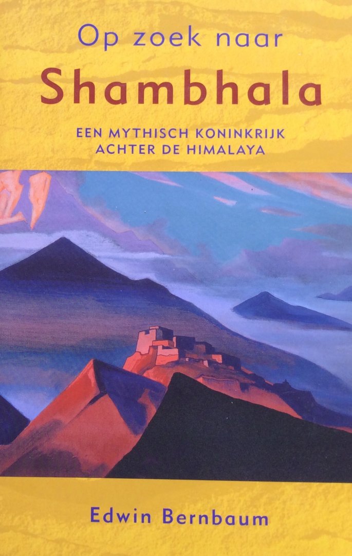 Bernbaum, Edwin - Op zoek naar Shambhala; een mythisch koninkrijk achter de Himalaya