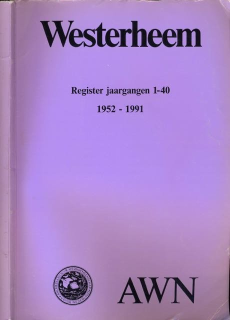Stuurman, P. (samensteller) - Westerheem: Register jaargangen 1-40. 1952-1991