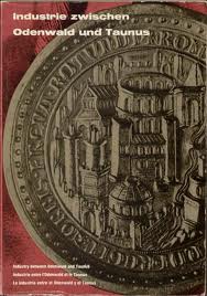  - Industrie zwischen Odenwald und Taunus