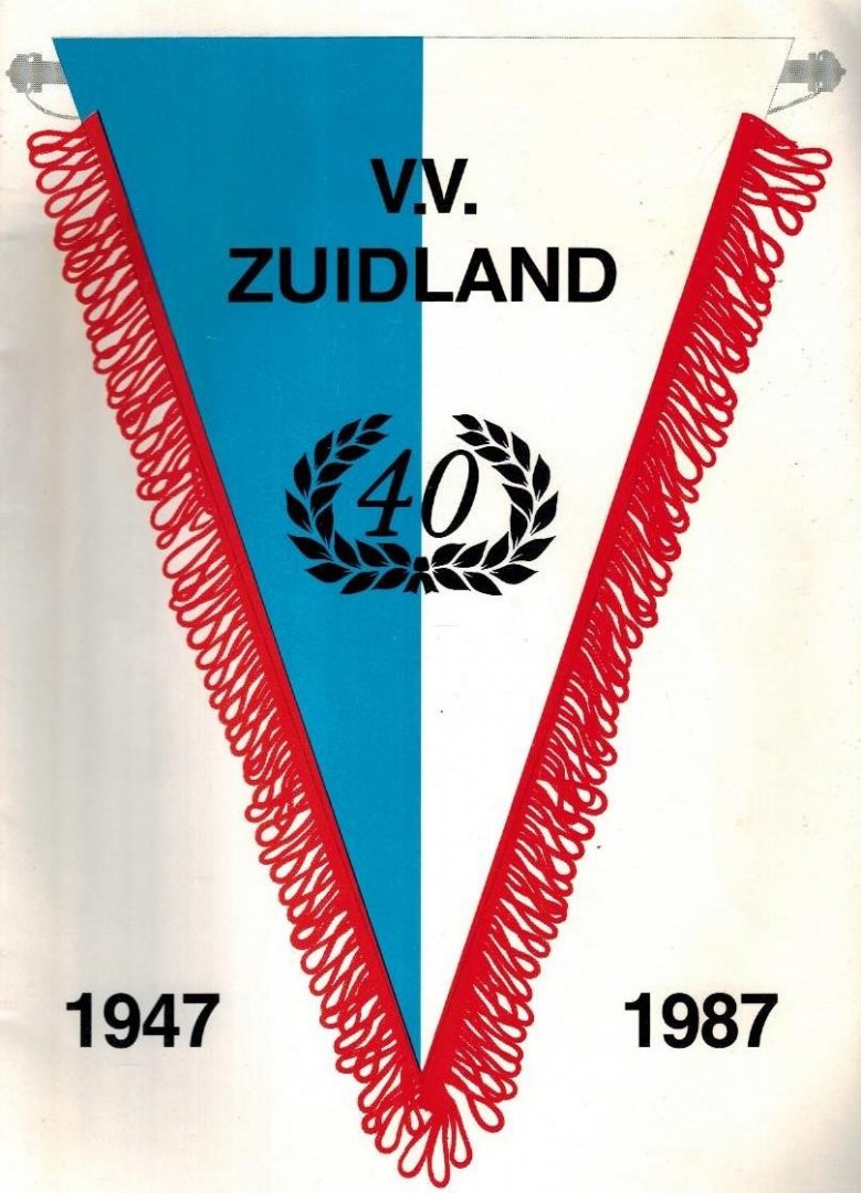 Knaven, Ans e.a. - VV Zuidland 40 jaar 1947-1987