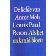 Boon, Louis Paul - Liefde van annie mols/ Als het onkruid bloeit