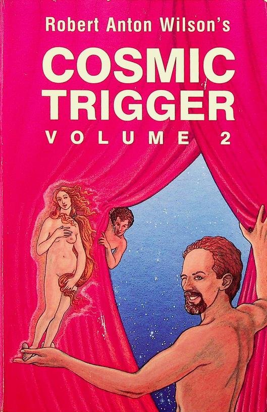 Wilson, Robert Anton - Cosmic Trigger. Volume 2. Down to Earth