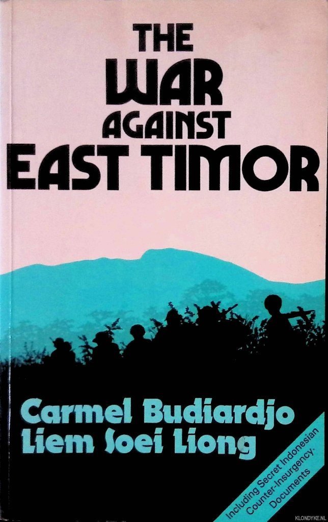 Budiardjo, Carmel & Liem Soei Liong - The War against East Timor