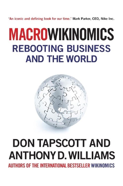 Anthony D. Williams ; Don Tapscott - MacroWikinomics