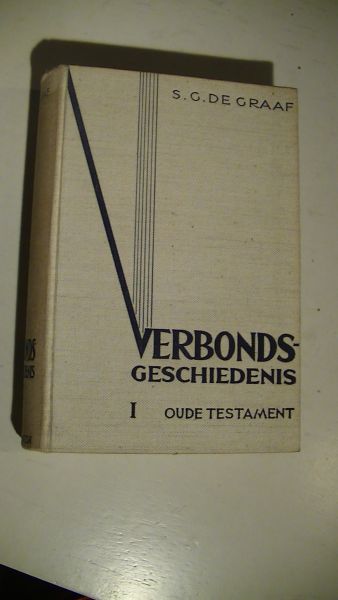 Graaf, S.G. de - VERBONDSGESCHIEDENIS - Schetsen voor de vertelling van de bijbelsche geschiedenis. Eerste deel. Het Oude Testament / Tweede deel. Het Nieuwe Testament