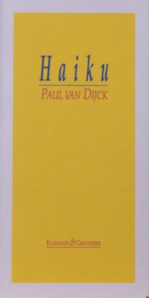 Dijck, Paul van. - Haiku.