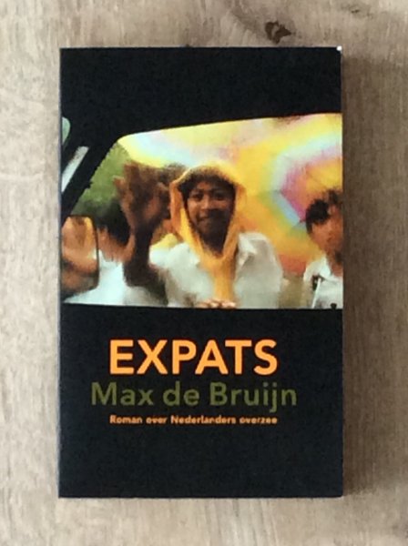 Bruijn, M. de - Expats / Roman over Nederlanders overzee