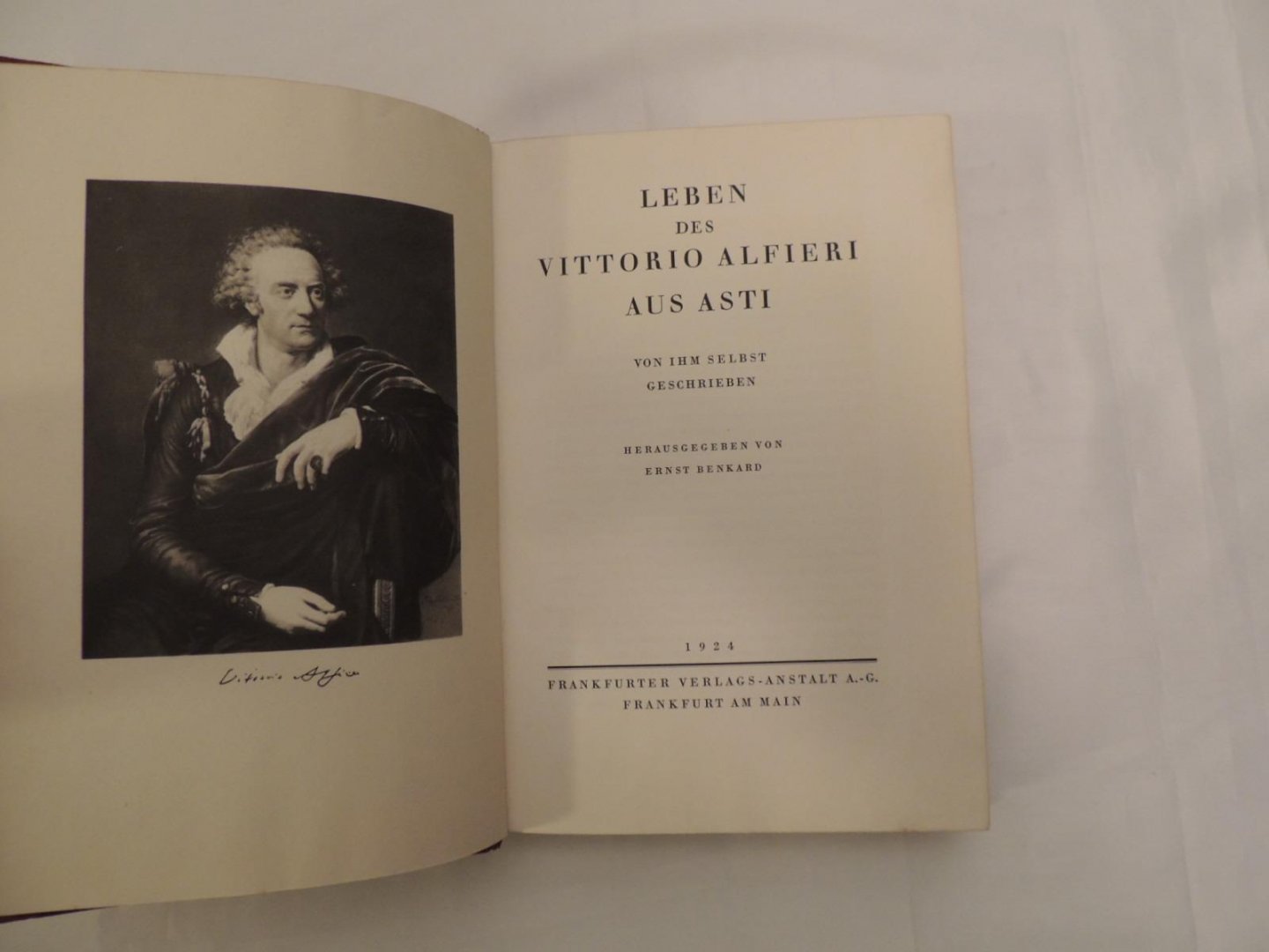 Vittorio Alfieri  1749-1803.   Ernst Benkard - Leben des Vittorio Alfieri aus Asti  Von ihm selbst geschrieben
