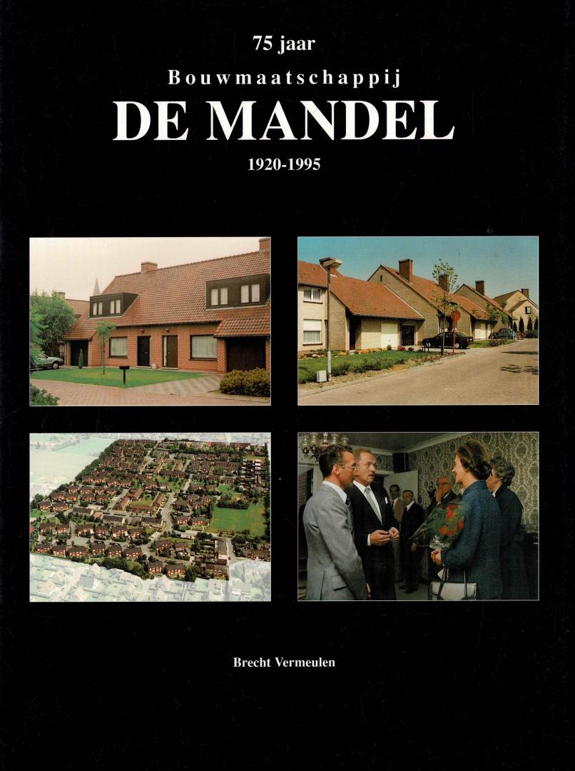 Brecht  Vermeulen - 75 jaar bouwmaatschappij de Mandel : 1920-1995.