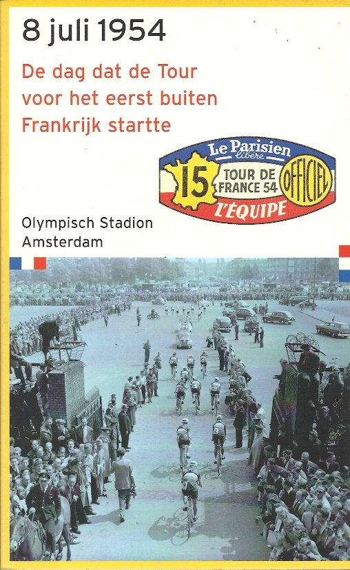 BERTUS RAATS & HUUG SCHIPPER (Samenstelling) - 8 juli 1954 -De dag dat de Tour voor het eerst buiten Frankrijk startte