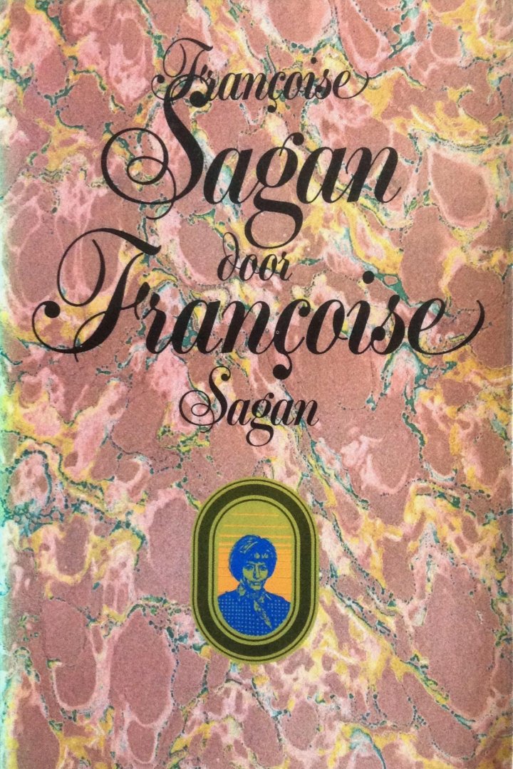 Sagan, Françoise - Françoise Sagan door Françoise Sagan