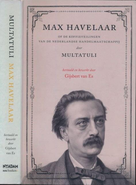 Multatuli, - Max Havelaar: Of de koffieveilingen van de Nederlandse handelmaatschappij