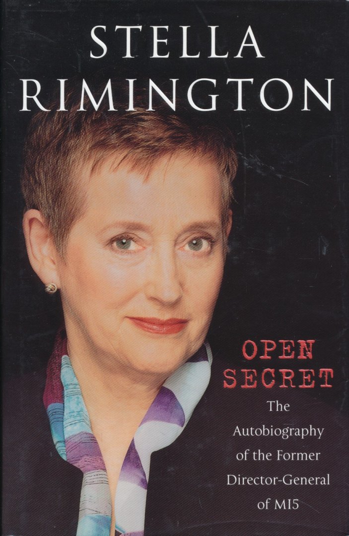Rimington, Stella - Open secret. The autobiography of the former director-general of MI5