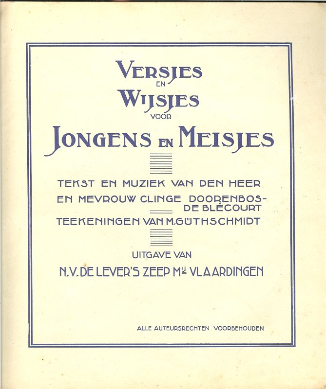 Tekst en muziek van de heer en mevrouw Clinge Doorenbos-De Blécourt teekeningen van M.Gutschmidt. - Versjes en wijsjes voor jongens en meisjes