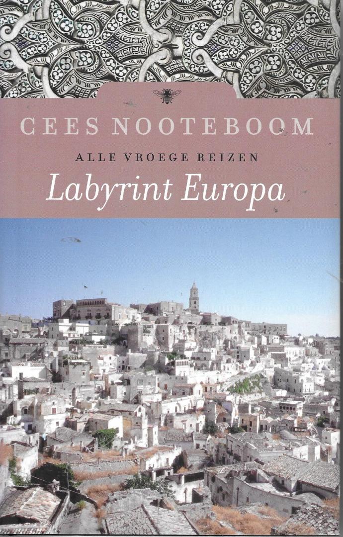 Nooteboom, Cees - Labyrinth Europa. Alle vroege reizen