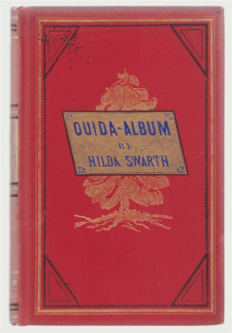 Ouida (Hilda Swarth) - Ouida-album. Choice of thoughts for every day of the year, collected out of Ouida's complete works.